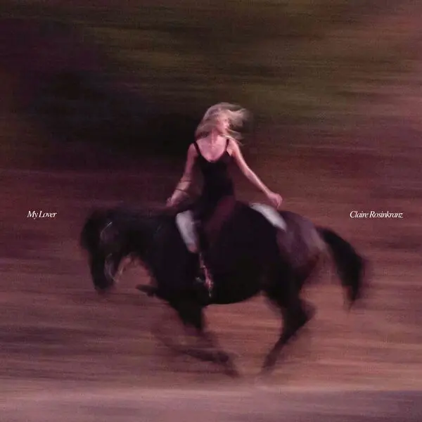Claire Rosinkranz / My Lover