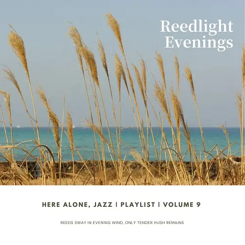 Here Alone Jazz / Here Alone, Jazz | Playlist Vol.9 | Reedlight Evenings
