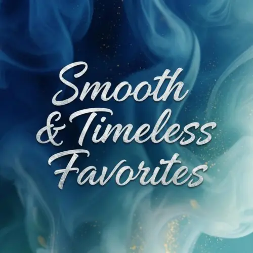 Smooth & Timeless Favorites (2026)