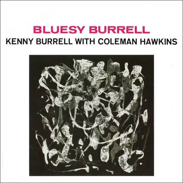 Kenny Burrell, Coleman Hawkins - Bluesey Burrell - 1962/2015