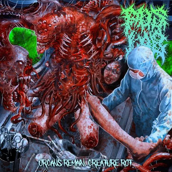 Pus Lab | Organs Remain, Creature Rot