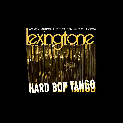 Lexingtone / Hard Bop Tango