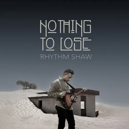 Rhythm Shaw / Nothing To Lose