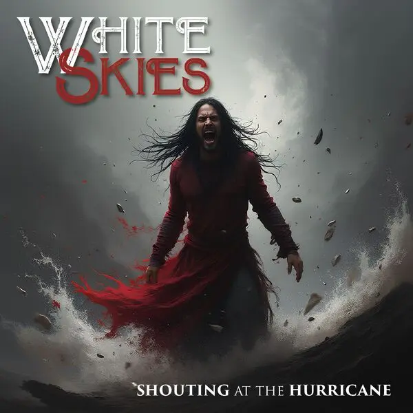 White Skies / Shouting at the Hurricane