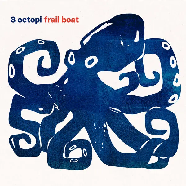 8 Octopi / Frail Boat
