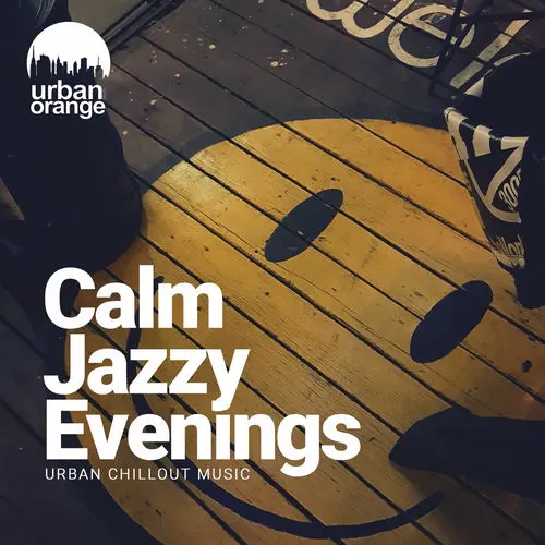 Calm Jazzy Evenings: Urban Chillout Music