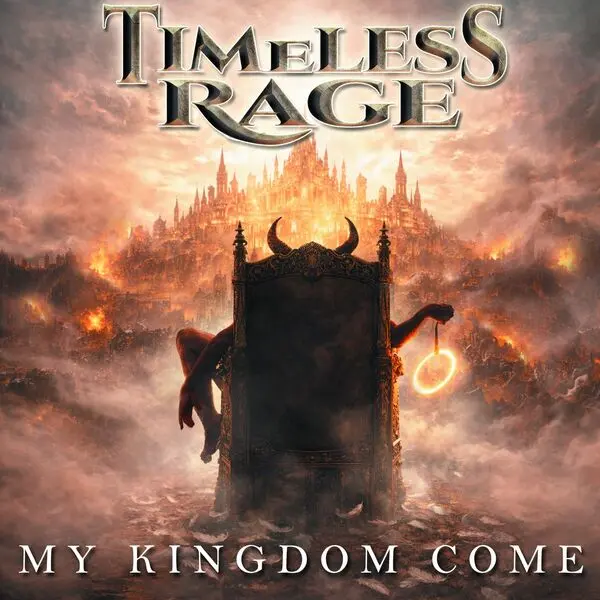 Timeless Rage / My Kingdom Come