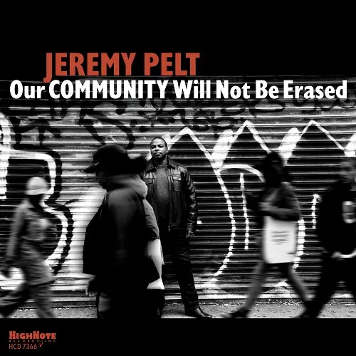 Jeremy Pelt / Our Community Will Not Be Erased