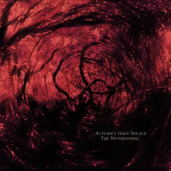 Autumn's Grey Solace / The Neverending