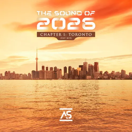 The Sound of 2026 Chapter 1 Toronto (Day Mix)