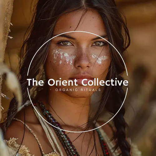 The Orient Collective: Organic Rituals