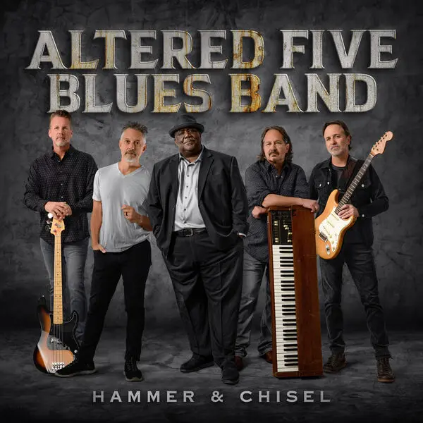 Altered Five Blues Band / Hammer & Chisel