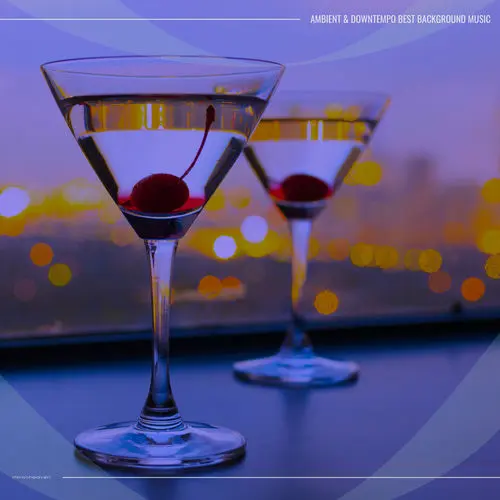 Ambient & Downtempo Best Background Music