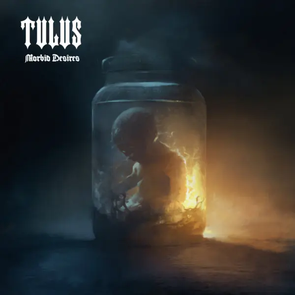 Tulus / Morbid Desires