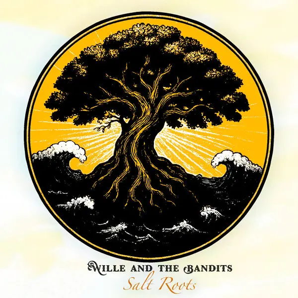 Willie and the Bandits / Salt Roots