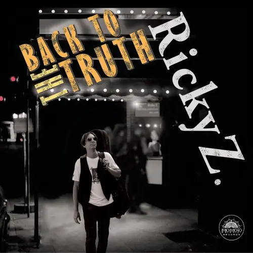 Ricky Z / Back to the Truth