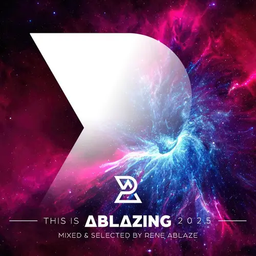 This is Ablazing 2025 (Mixed by Rene Ablaze)