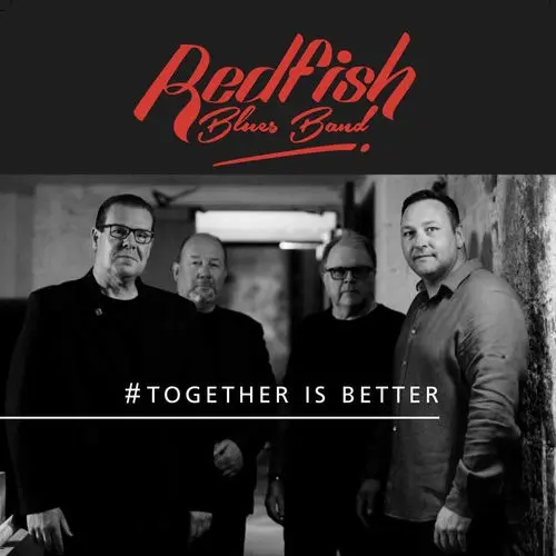 Redfish Blues Band / Together Is Better