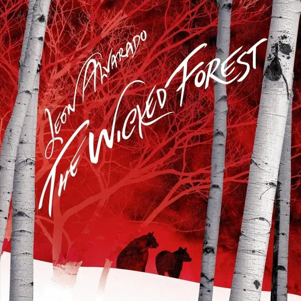 Leon Alvarado - 2026 - The Wicked Forest