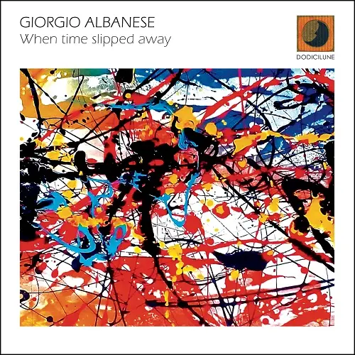 Giorgio Albanese / When time slipped away