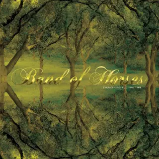 Band Of Horses - Everything All The Time [20th Anniversary Edition] 2006/2026