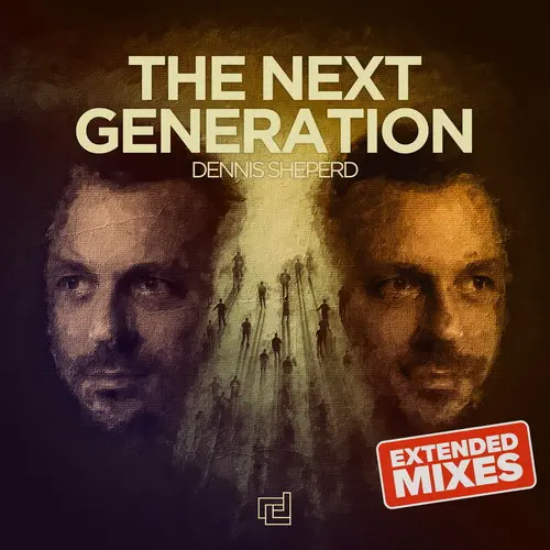 Dennis Sheperd / The Next Generation (Extended Mixes)