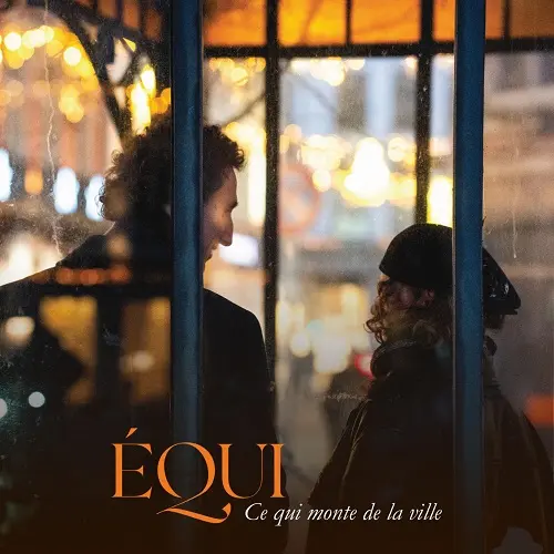 Equi / Ce qui monte de la ville