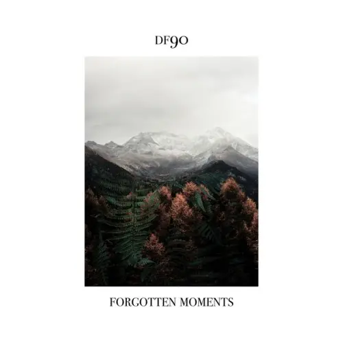 DF90 / Forgotten Moments