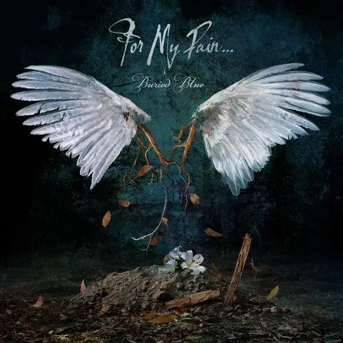 For My Pain… – Buried Blue