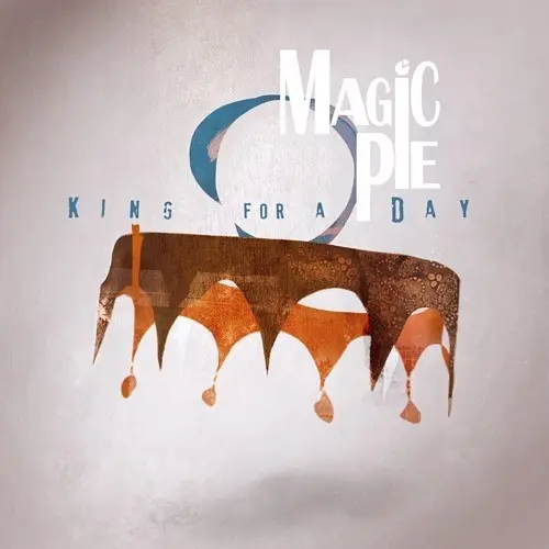 Magic Pie – King For A Day