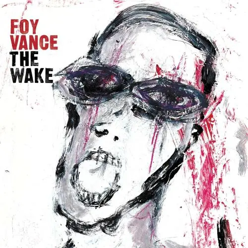 Foy Vance / The Wake