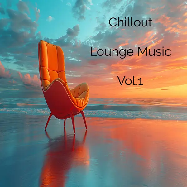 Chillout Lounge Music Vol. 1