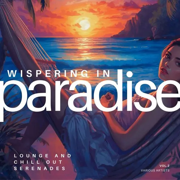 Whispering in Paradise (Lounge and Chill out Serenades), Vol. 2