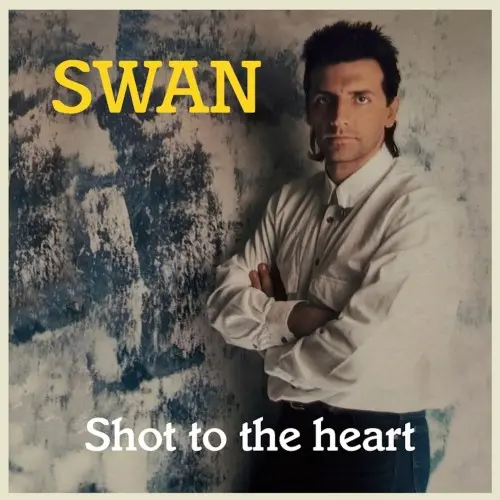 Swan / Shot To The Heart (Single)