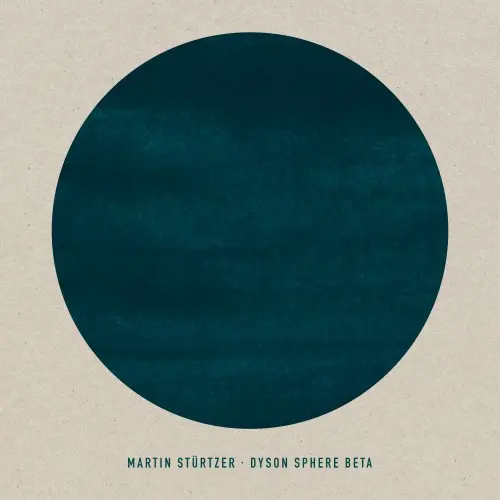 Martin Stürtzer - Dyson Sphere Beta