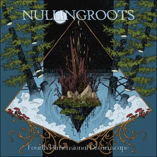 Nullingroots / Fourth Dimensional Dreamscape