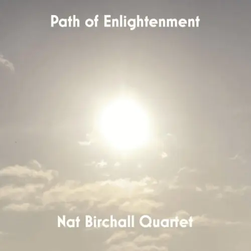 Nat Birchall Quartet / Path of Enlightenment