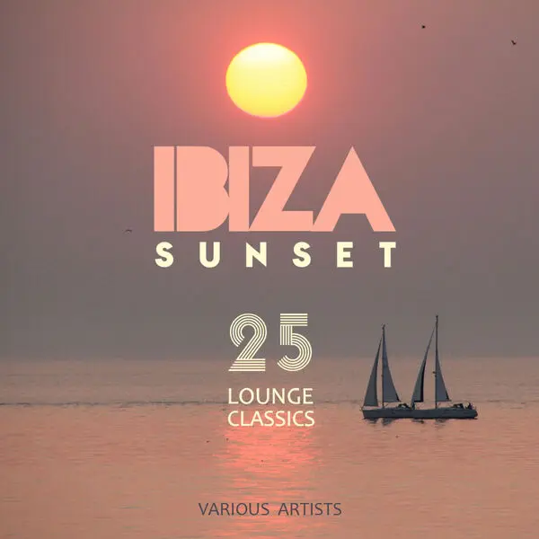Ibiza Sunset (25 Lounge Classics)