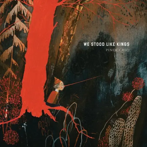 We Stood Like Kings - Pinocchio - 2026