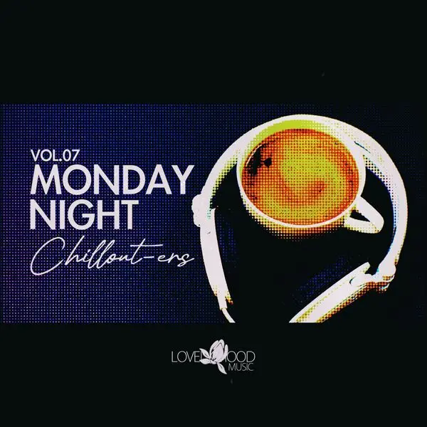 Monday Night Chillouters, Vol 07