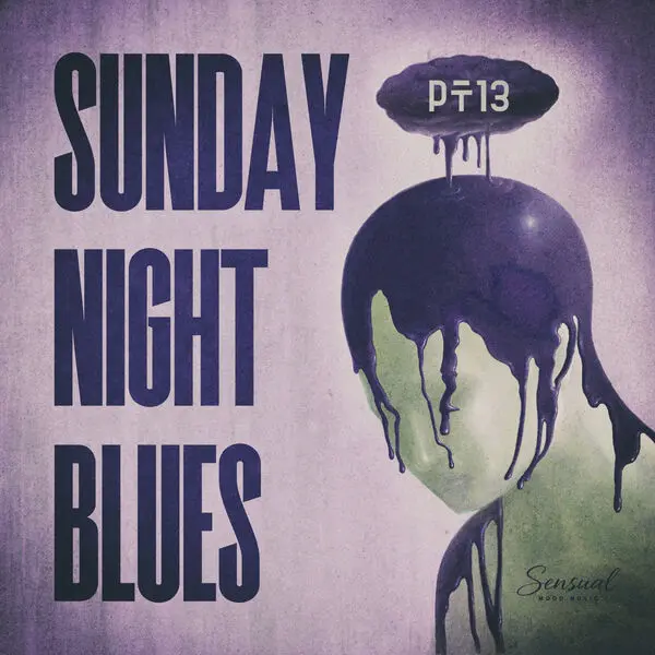Sunday Night Blues, Pt.13