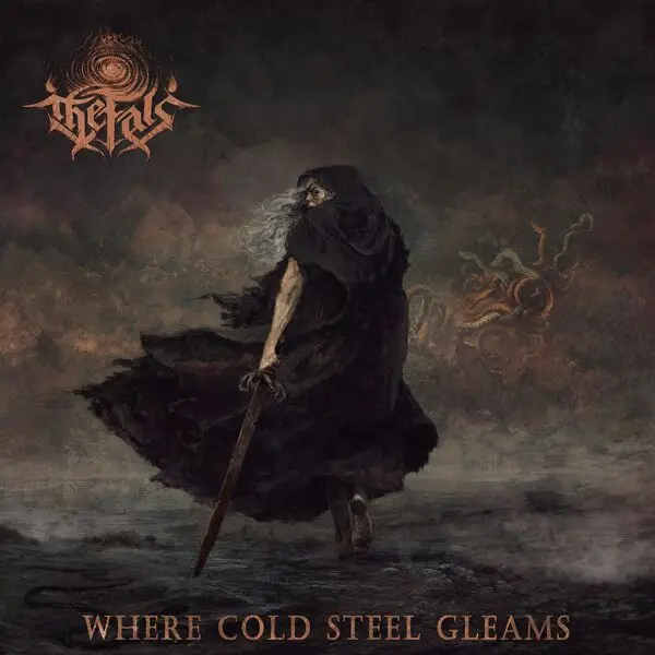 The Fals / Where Cold Steel Gleams