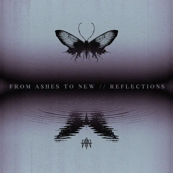 From Ashes to New / Reflections