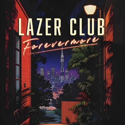 Lazer Club • Forevermore