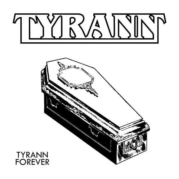 Tyrann / Tyrann Forever