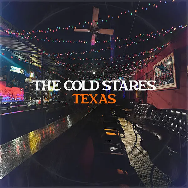 The Cold Stares / Texas