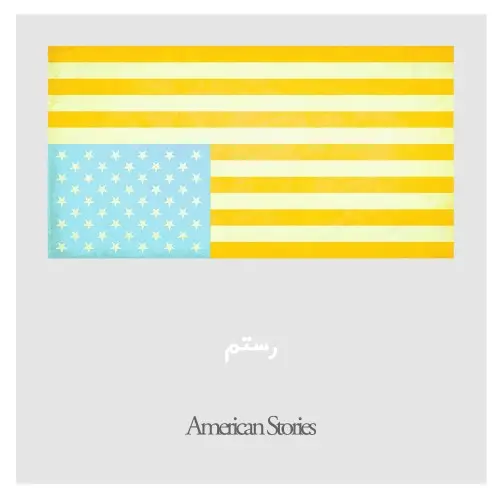 ROSTAM / American Stories