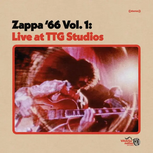 Frank Zappa - Zappa '66 Vol. 1: Live At TTG Studios