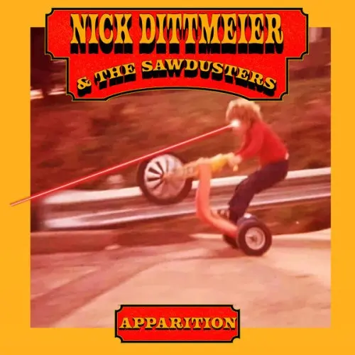 Nick Dittmeier, The Sawdusters / Apparition