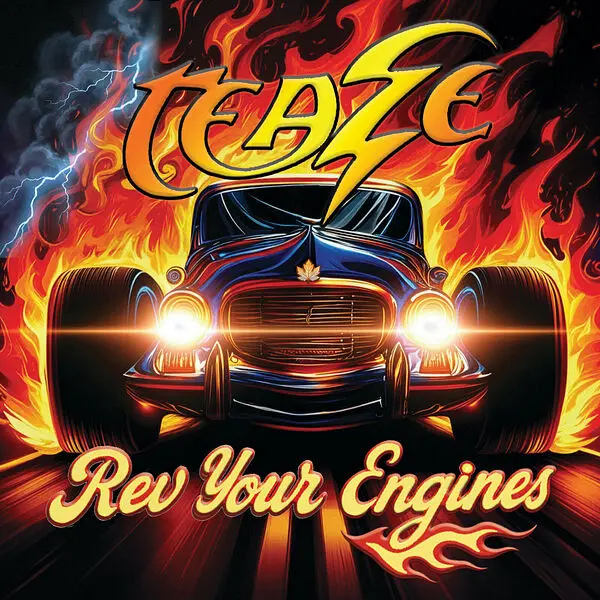 Teaze / Rev Your Engines